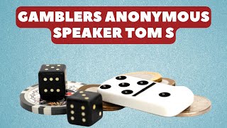 Gamblers Anonymous Speaker Tom S [upl. by Akema]