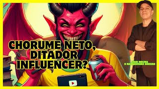 Chorume Neto o ditador influencer [upl. by Awram]