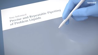 How to precisely and repeatably pipette challenging liquids with Eppendorf Stay Informed series [upl. by Accebor]