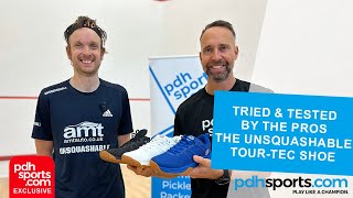 UNSQUASHABLE TOURTEC Shoe review with James Willstrop at pdhsportscom [upl. by Arihay]