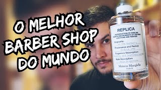 O MELHOR PERFUME BARBER SHOP DO MUNDO  AT THE BARBERS DE MAISON MARGIELA [upl. by Aivull]