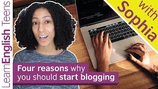 Four reasons why you should start blogging [upl. by Anuahsal248]