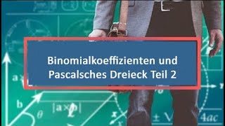 Binomialkoeffizienten und Pascalsches Dreieck Teil 2 [upl. by Hightower]