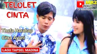 TELOLET CINTA  Lagu Tapsel  THOFA HRP ft CITRA AYUNI [upl. by Neerihs]