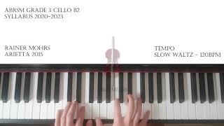 ABRSM Grade 3 Cello B2 Rainer Mohrs  Arietta 2015 Piano accompaniment [upl. by Zetra82]