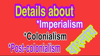 Differences between Imperialism and Colonialism and idea about postcolonialism in Bengali [upl. by Ylrebnik898]