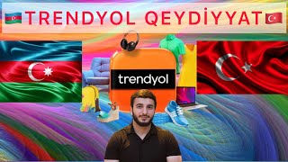 TRENDYOL QEYDİYYATDAN KECMEK  Trendyoldan Nece Qeydiyyatdan Kecmek Olar [upl. by Olnee]