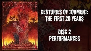 Cannibal Corpse  Centuries of Torment  DVD 2  Performances OFFICIAL [upl. by Lyndsey]