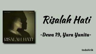 Risalah Hati  Yura Yunita Dewa 19  Lirik Lagu [upl. by Einattirb73]