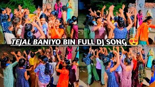 Tejal Baniyo Bin Nacho Nacho  Full DJ song full dance 2024  chhagan bavri [upl. by Regina]