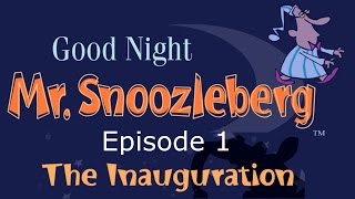 Прохождение Good Night Mr Snoozleberg Ep 1  The Inauguration [upl. by Adnarrim]