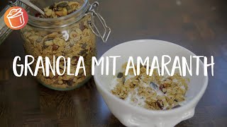 Granola mit Amaranth Rezept Chochdoch mit Muriel [upl. by Casey]