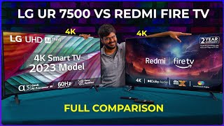 LG UR7500 43 Inch 4K vs Redmi Fire TV 4k Comparison ⚡ Save some money 💸💰 [upl. by Cohbath593]