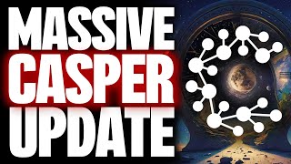 CASPER NETWORK CSPR  MASSIVE UPGRADES WEEKS AWAY  MAJOR UPDATE [upl. by Donata]