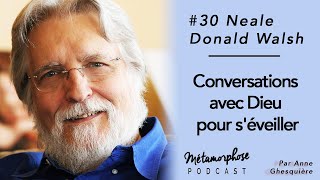 30 Neale Donald Walsch  Conversations avec Dieu pour séveiller [upl. by Ettegirb]