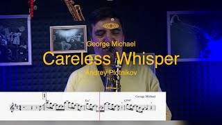 George michael  careless whisper sax cover Andrey Plotnikov [upl. by Hanzelin562]