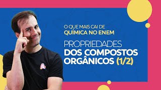 Propriedade dos Compostos Orgânicos 12  Prof Paulo Valim [upl. by Kreindler]