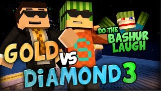 DO THE BASHUR LAUGH  Minecraft Minigame  Gold Vs Diamond 3 w SimonHDS90 [upl. by Gui]