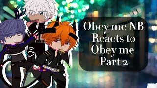 Obey me NB reacts to Obey me  Part 22 [upl. by Kopaz351]