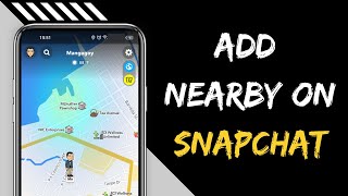 How to Add Nearby on Snapchat  Add nearby Location on Snapchat [upl. by Airetak91]