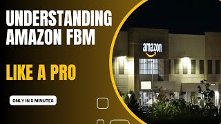 Understanding Amazon FBM Fulfillment by Merchant A Complete Guide [upl. by Faires]