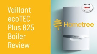 Vaillant ecoTEC Plus 825 Combi Gas Boiler Review  Hometree UK [upl. by Aihsetal876]