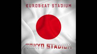 Tokyo Stadium DJ Skyblue SH Edit Ver1  Eurobeat Stadium [upl. by Oaht]