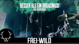 FreiWild  Besser als ein Orgasmus  Live in Dresden [upl. by Azne]