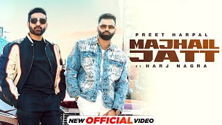 Majhail Jatt  Preet Harpal  Harj Nagra  Latest Punjabi Songs 2022  New Punjabi Songs 2022 [upl. by Gibby]