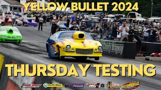 Yellow Bullet Nationals 2024 Thursday Testing  Cecil County Dragway [upl. by Avot]