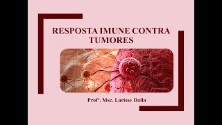 Resposta Imune contra tumores [upl. by Imaj]