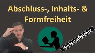 Vertragsfreiheit Abschluss Inhalts Formfreiheit [upl. by Japheth]