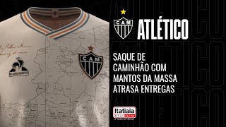 ATLÉTICO SAQUE DE CAMINHÃO COM MANTOS DA MASSA GERA ATRASO EM ÚLTIMAS ENTREGAS [upl. by Llenad]