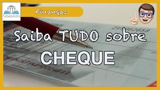 SAIBA TUDO sobre CHEQUE [upl. by Oskar]