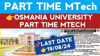 OSMANIA UNIVERSITY Part Time MTech NotificationStudentUpdates247 [upl. by Rhyne62]