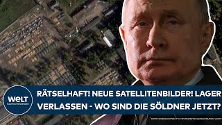 PUTINS KRIEG Rätselhaft Neue Satellitenbilder Lager verlassen  wo sind die WagnerSöldner jetzt [upl. by Anauq]