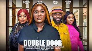 DOUBLE DOOR THE MOVIE MERCY JOHNSON GEORGINA IBEH DANIEL LLYOD  2024 LATEST NIGERIAN MOVIE [upl. by Notned]