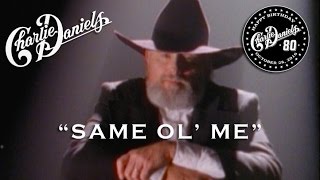 Charlie Daniels  Same Ol Me Official Video [upl. by Nore319]