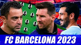 💣ASÍ SERÁ EL NUEVO BARÇA DE XAVI PARA LA TEMPORADA 20232024 FICHAJES PARTE 1 BARÇA HOY [upl. by Karp]