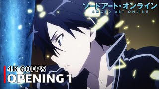 Sword Art Online  Opening 1 4K 60FPS  Creditless  CC [upl. by Atreb918]