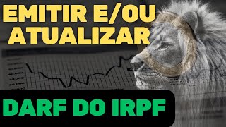 Como IMPRIMIR EMITIR e ATUALIZAR DARF BOLETO do IMPOSTO DE RENDA da FORMA CORRETA [upl. by Sheffield]