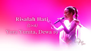 Yura Yunita Dewa 19  Risalah Hati Lirik [upl. by Gunar]