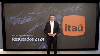 Itaú Unibanco  Resultados Financeiros 2T24 [upl. by Tiebold]