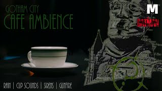 GOTHAM CITY CAFE AMBIENCE  Rain  Cup Sounds  Sirens  Gunfire  THE RIDDLER [upl. by Adnohsel]