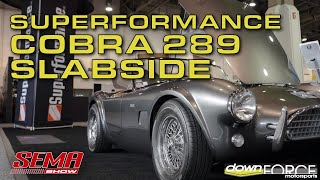 Superformance Slab Side 289 Cobra at The SEMA Show  Downforce Motorsports [upl. by Chap]