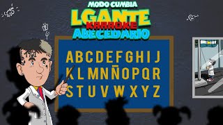 ABECEDARIO DE LGANTE Karaoke Versión Extendida [upl. by Nnaitak906]