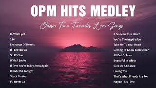 OPM HITS MEDLEY Lyrics CLASSIC OPM ALL TIME FAVORITES LOVE SONGS [upl. by Belda]