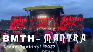 MANTRA  Bring Me The HorizonBMTH  Leeds Festival 2022 [upl. by Darlleen]