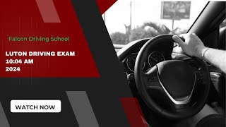 Luton Driving Exam 1004 AM 2024Falcon Automatic Driving School Luton 07377 879331 [upl. by Ttereve]