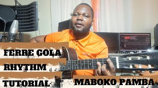 FERRE GOLA MABOKO PAMBA RHYTHM TUTORIAL WITH NGOY KABANGWA [upl. by Rolyab212]